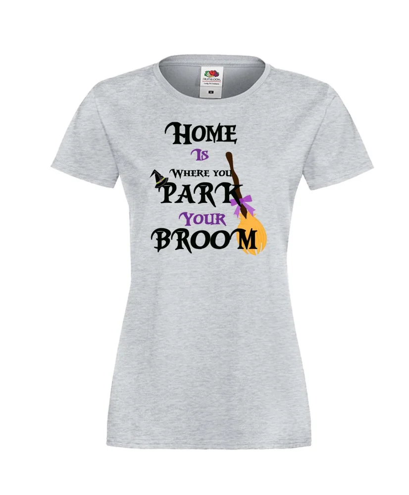 Дамска тениска Хелоуин Home is where you park  your broom
