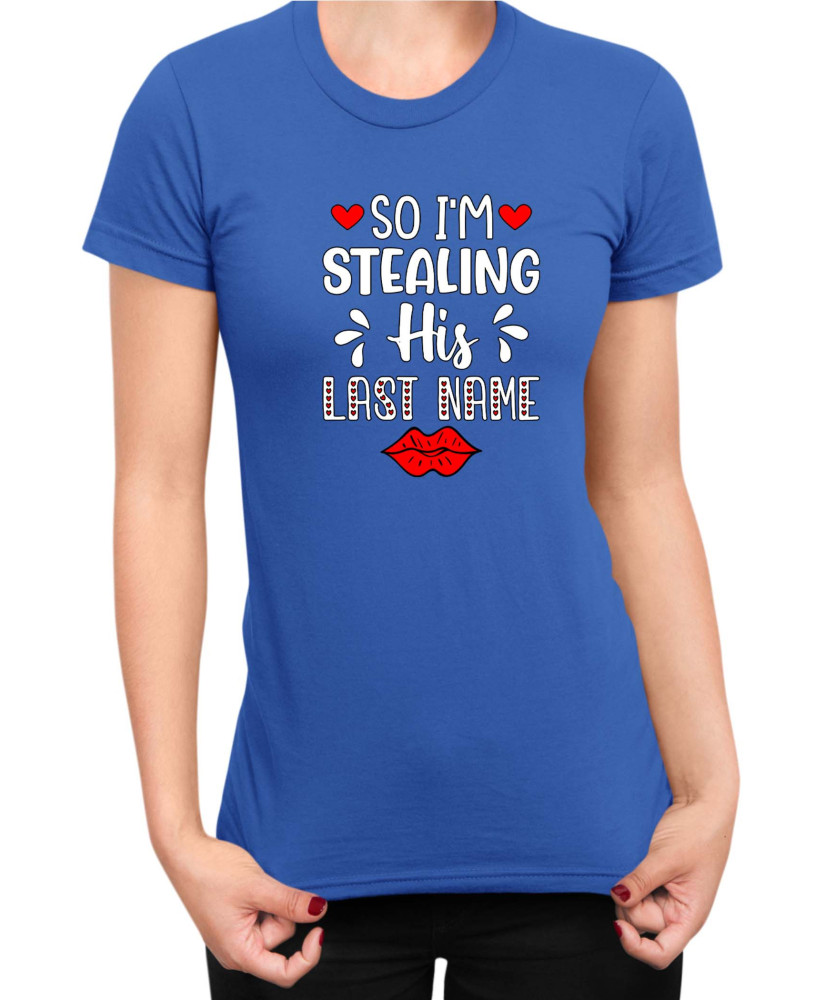Дамска Тениска Power Couple Valentine Day Love I Stole Her Heart So I Am Stealing His Last Name Girl Дамска Тениска Power Couple Valentine Day Love I Stole Her Heart So I Am Stealing His Last Name Girl