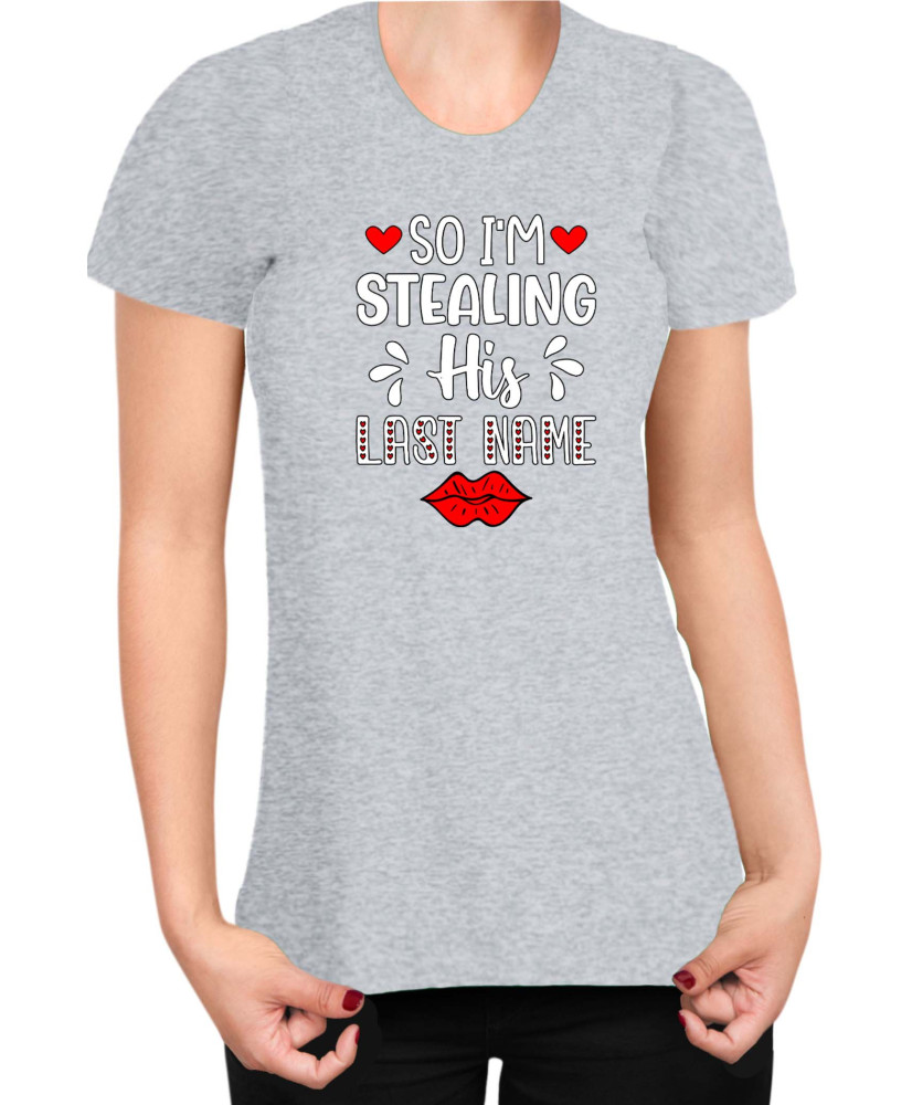Дамска Тениска Power Couple Valentine Day Love I Stole Her Heart So I Am Stealing His Last Name Girl Дамска Тениска Power Couple Valentine Day Love I Stole Her Heart So I Am Stealing His Last Name Girl