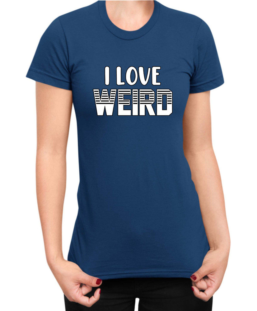 Дамска Тениска Power Couple Valentine Day Love Weird I Love Weird Girl Дамска Тениска Power Couple Valentine Day Love Weird I Love Weird Girl
