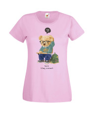 Дамска Тениска Cute Cuddly Teddy Bear Just Stay Curious