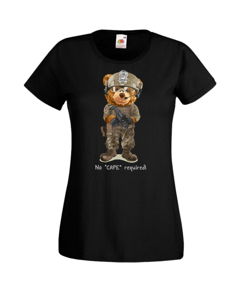 Дамска Тениска Cute Cuddly Teddy Bear No Cape Required Дамска Тениска Cute Cuddly Teddy Bear No Cape Required