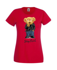 Дамска Тениска Cute Cuddly Teddy Bear Stay Real