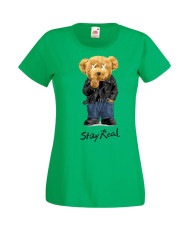 Дамска Тениска Cute Cuddly Teddy Bear Stay Real