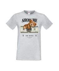 Мъжка Тениска Cute Cuddly Teddy Bear Show Me The Money
