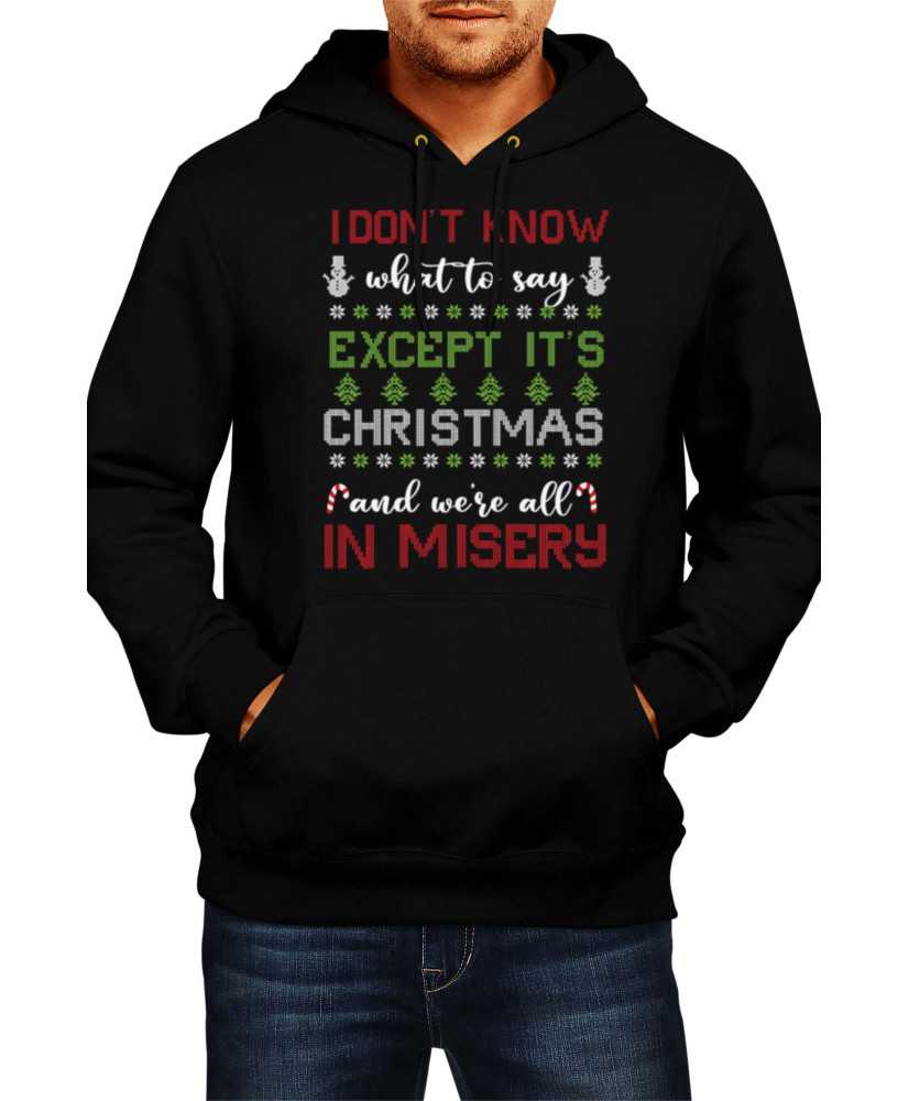 Мъжки Коледен Суитчър I Dont Know What To Say Except Its Christmas