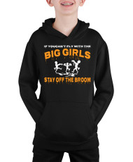 Детски Суитчър If You Can'T Fly With The Big Girls Stay Off The Broom 2