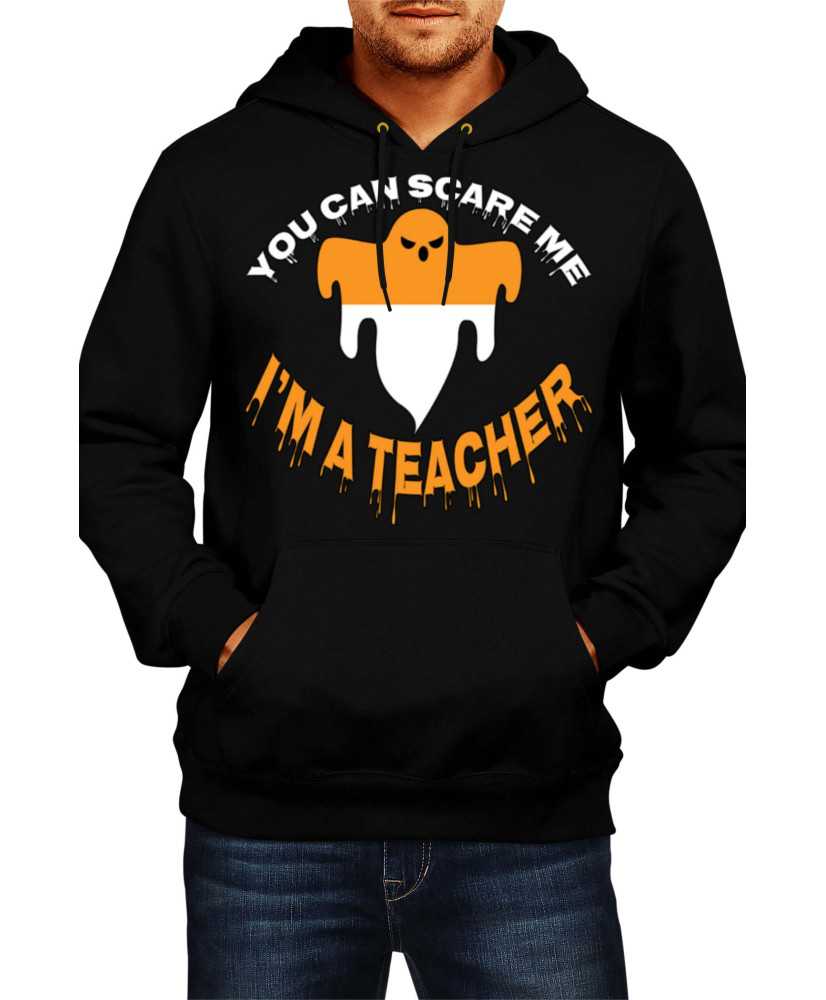 Мъжки Суитчър Halloween You Can Scare Me I'M A Teacher Мъжки Суитчър Halloween You Can Scare Me I'M A Teacher